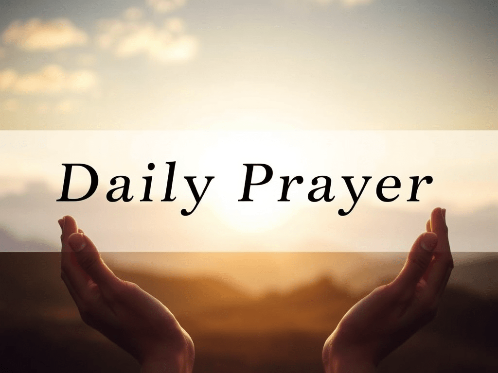 Daily Prayer –&nbsp;5/11/2025